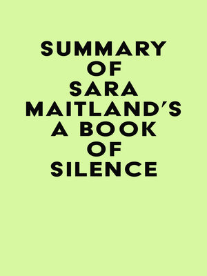cover image of Summary of Sara Maitland's a Book of Silence